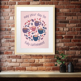 Póster Que su día sea cafeinado Personalizado de café