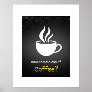 Póster ¿Qué tal una taza de café?