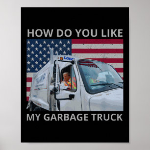 Póster ¿Qué Te Pasa Con Mi Camión De Basura Trump Viaja E