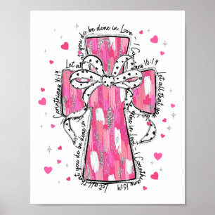 Póster Que Todo Lo Que Hagas Sea Hecho Con Amor Cruz Rosa