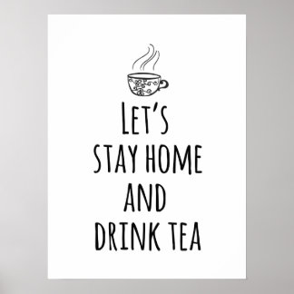Póster Quedémonos en casa y bebamos té