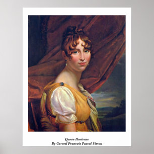 Póster Queen Hortense By Gerard Francois Pascal Simon