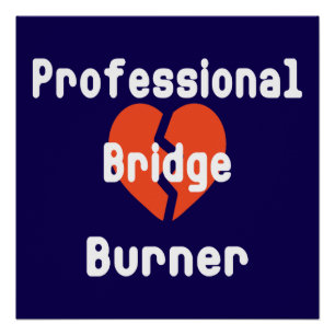 Póster Quemador de Puentes Profesional Humor Divertido de