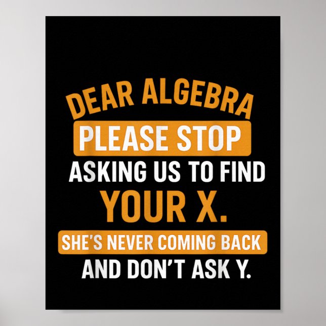 Póster Querida Álgebra Deja de Pedirme que Encuentre tu X (Frente)