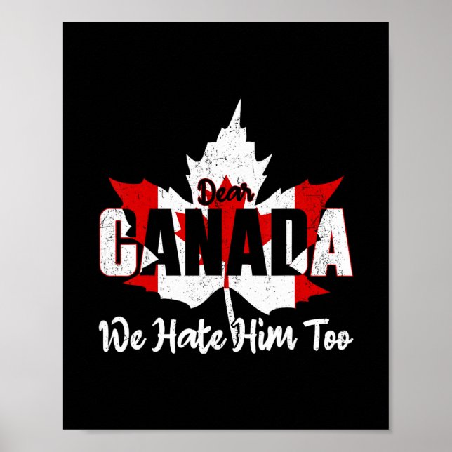 Póster Querida Canadá Nosotros También Lo Odiamos Anti Tr (Frente)