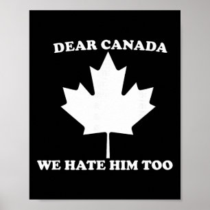 Póster Querida Canadá También Lo Odiamos Anti Trump 