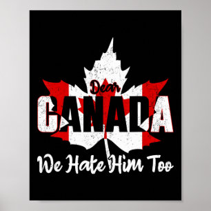 Póster Querida Canadá También Lo Odiamos Política Anti Tr