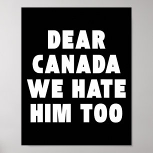 Póster Querida Canadá También Lo Odiamos Política Anti-tr