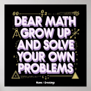 Póster Querida Matemática, Madura y Resuelve Tus Propios