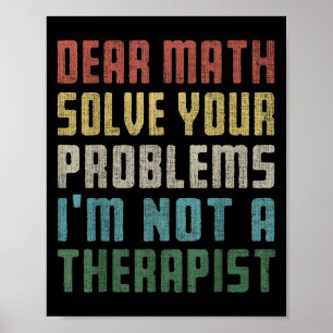Póster Querida matemática: No soy una terapia para resolv