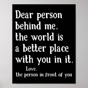 Póster Querida Persona Detrás De Mí El Mundo Es Un Lugar 