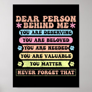 Póster Querida Persona Detrás De Mí, Te Mereces Amado Y