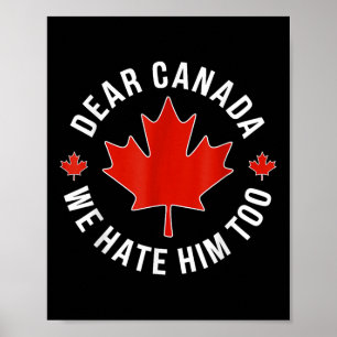 Póster Querido Canadá, lo odiamos demasiado a favor de la