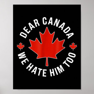 Póster Querido Canadá, lo odiamos demasiado a favor de la
