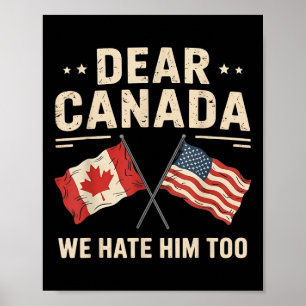 Póster Querido Canadá, lo odiamos demasiado contra Canadá