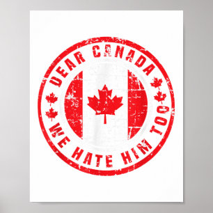 Póster Querido Canadá, lo odiamos demasiado contra Trump