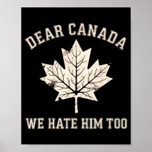 Póster Querido Canadá, lo odiamos demasiado en contra de 