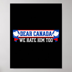 Póster Querido Canadá, nosotros también lo odiamos 1