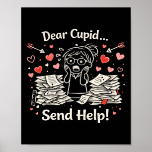 Póster Querido Cupido envía ayuda divertido día de San Va