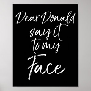 Póster Querido Donald Dilo A Mi Cara, Kamala Harris, Cita