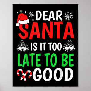 Póster Querido Papá Noel, ¿Es Demasiado Tarde Para Ser Un