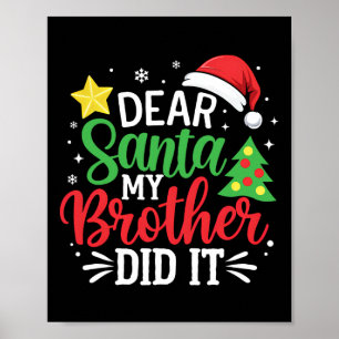 Póster Querido Papá Noel, mi hermano hizo navidad