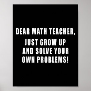 Póster Querido profesor de matemáticas, acaba de crecer c