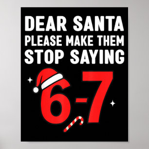 Póster Querido Santa 67 Divertida Navidad 6-7 Seis Siete