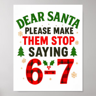 Póster Querido Santa 67 Divertida Navidad Six Seven 6-7 H