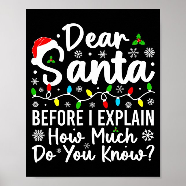 Póster Querido Santa Antes de Explicar Cuánto Sabes C (Frente)