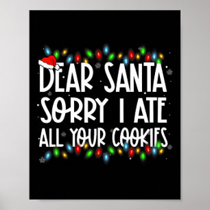 Póster Querido Santa Lo siento me comí todas tus galletas
