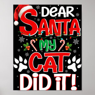 Póster Querido Santa Mi Gato Lo Hizo Gracioso Navidad Gat