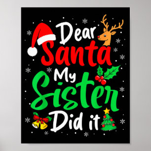 Póster Querido Santa Mi Hermana Lo Hizo Navidad Divertido