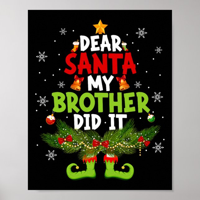 Póster Querido Santa Mi Hermano Lo Hizo Elfo Navidad Comb (Frente)