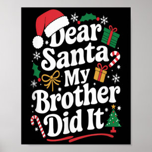Póster Querido Santa Mi Hermano Lo Hizo Humor De Navidad 