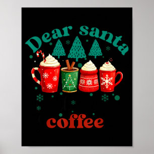 Póster Querido Santa Solo Trae Amantes de Beber Café Feli