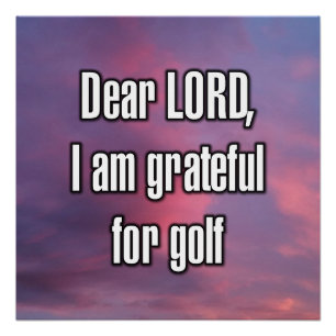 Póster Querido SEÑOR, estoy agradecido por el golf