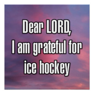 Póster Querido SEÑOR, estoy agradecido por el hockey sobr