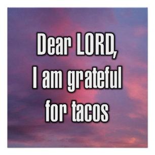 Póster Querido SEÑOR, estoy agradecido por los tacos