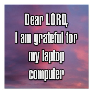 Póster Querido SEÑOR, estoy agradecido por mi laptop...