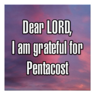 Póster Querido SEÑOR, estoy agradecido por Pentecostés