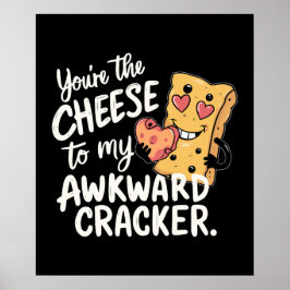 Póster Queso a mi incómodo | Divertido y lindo San Valent