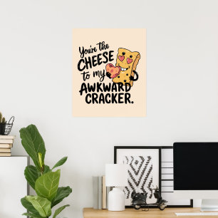 Póster Queso a mi incómodo Divertido y lindo San Valent