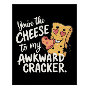 Póster Queso a mi incómodo Divertido y lindo San Valent