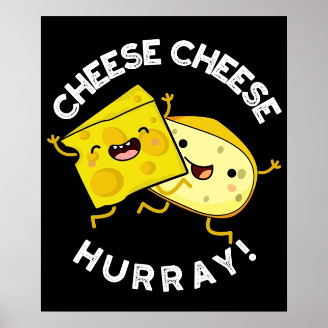 Póster Queso queso Hurray Funny Cheese Pun Dark BG (Frente)