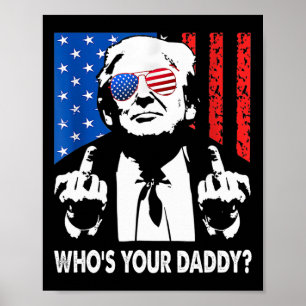 Póster ¿Quién es tu papá Trump papá