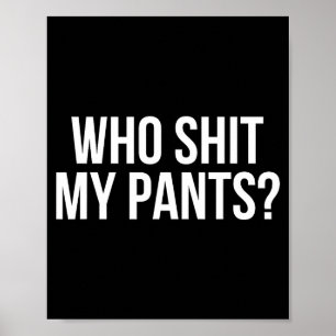 Póster Quién Mis Pantalones_ Dicho Divertido Tonto Estudi