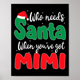 Póster Quién necesita a Santa cuando tienes a mi Navidad 