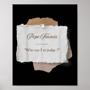 Póster Quién soy yo para juzgar al Papa Francisco