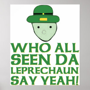 Póster Quién todo el Leprechaun visto de DA dice sí Meme